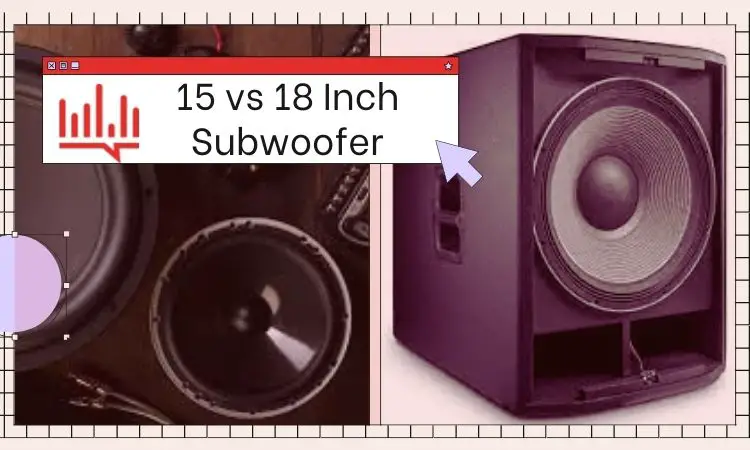 15 vs 18 inch subwoofer