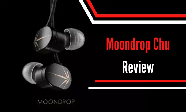 Moondrop Chu Review