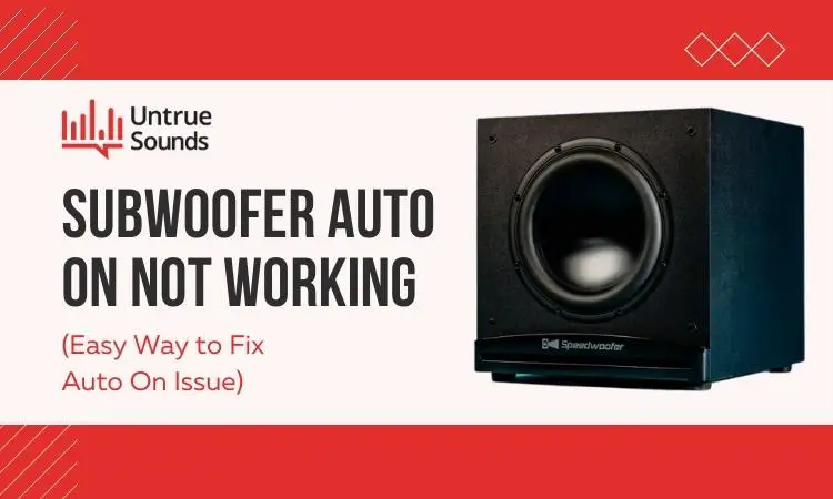 Subwoofer Auto On Not Working