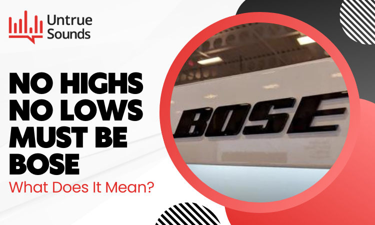 no highs no lows must be bose