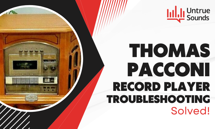 thomas pacconi record player troubleshooting