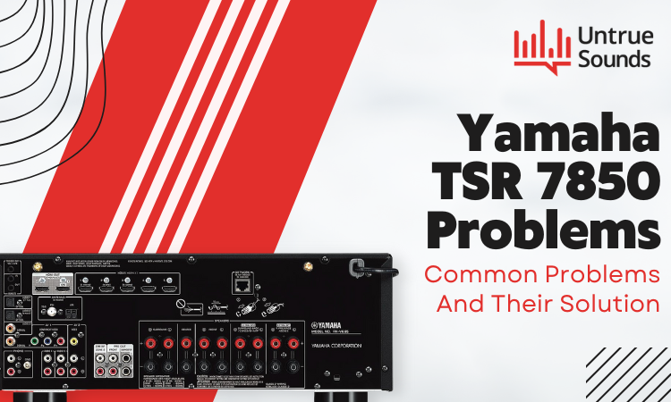 Yamaha TSR 7850 Problems